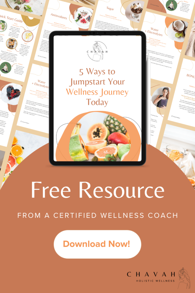 Free Resource from a Certified Wellness Coach: 5 Ways to Jumpstart Your Wellness Journey Today. Chavah Wellness