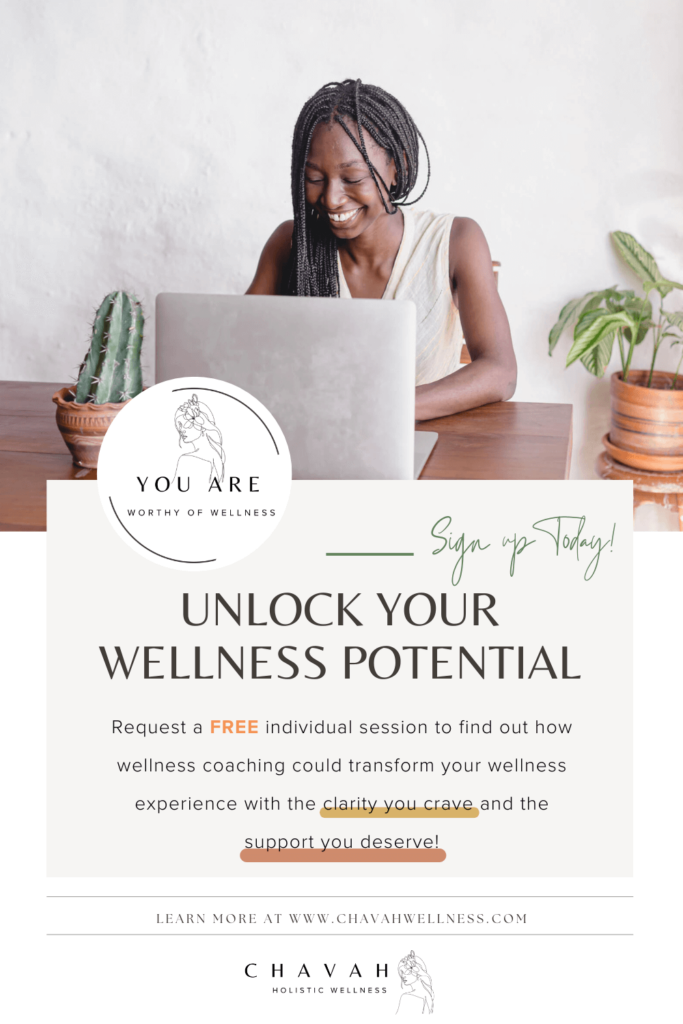 Unlock Your Wellness Potential: Request a free session for clarity and support. Chavah Holistic Wellness Coaching