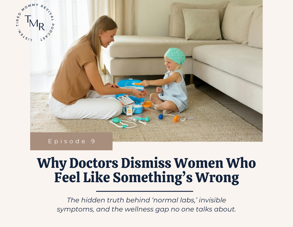 Episode 9: Why Doctors Dismiss Women Who Feel Like Something is Wrong