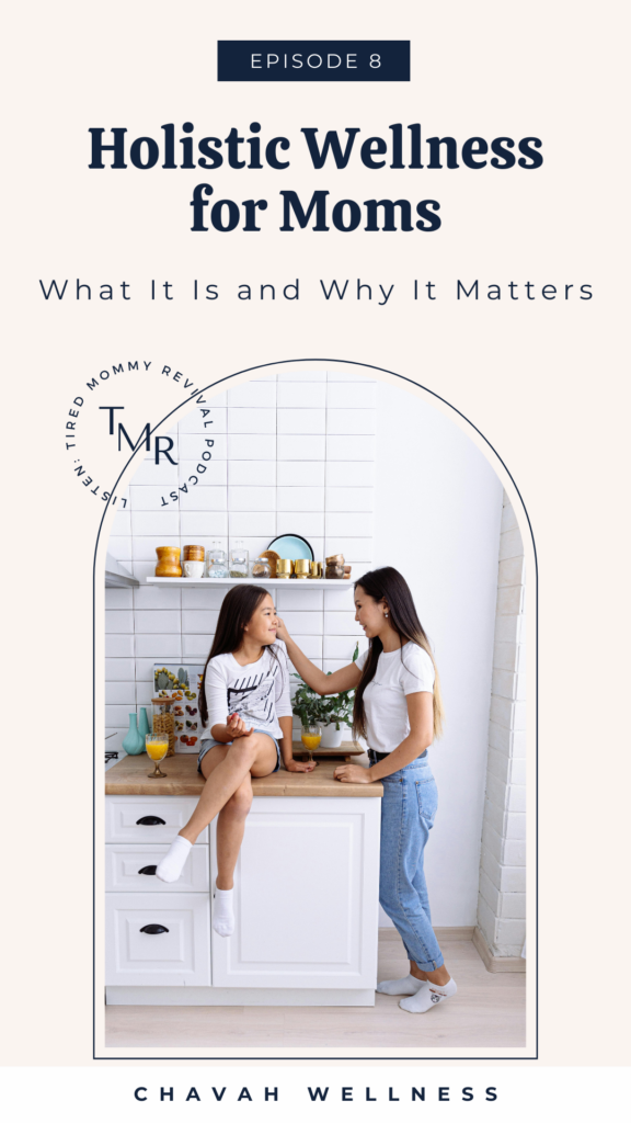 Holistic Wellness for Moms: What it is and Why it Matters